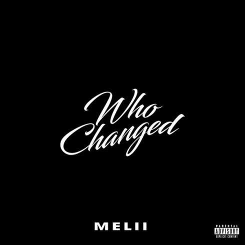 Melii - Who Changed (mp3 download)