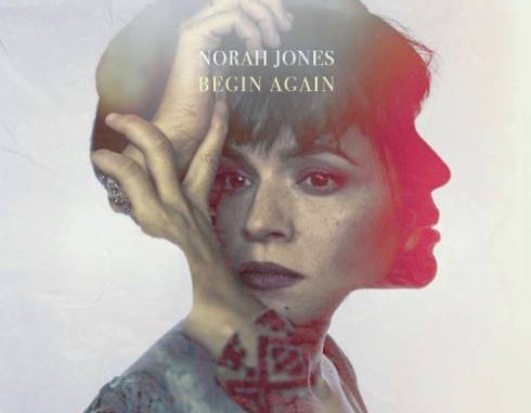 Norah-Jones-–-Begin-Again-2019 Norah Jones – Begin Again