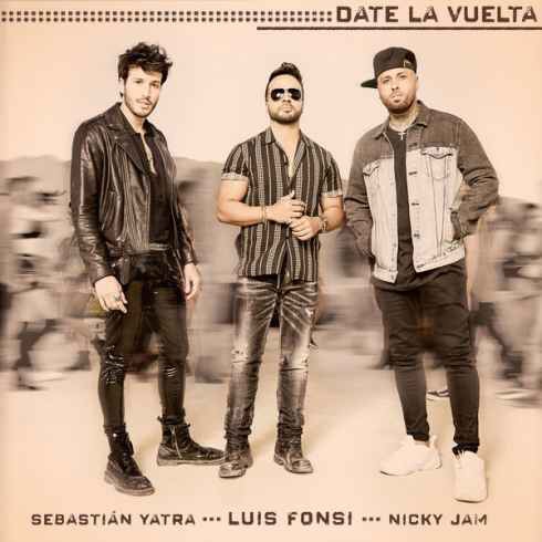 Luis Fonsi, Sebastián Yatra, Nicky Jam - Date La Vuelta