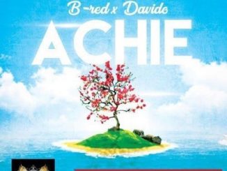 B-Red – Achie Ft. Davido