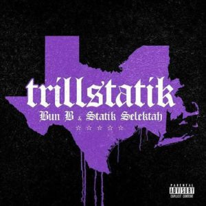Bun B & Statik Selektah - T.B.A. Ft. Propain & Killa Kyleon