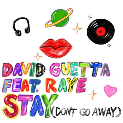 David Guetta – Stay (Don’t Go Away) ft. Raye
