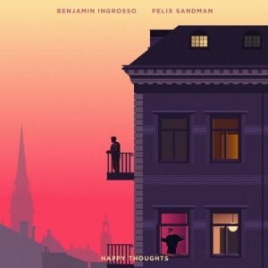 Felix Sandman & Benjamin Ingrosso – Happy Thoughts