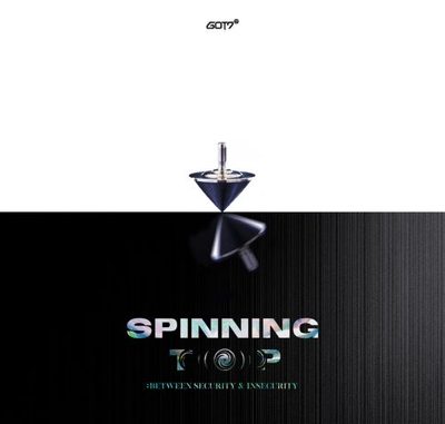 GOT7 – SPINNING TOP BETWEEN SECURITY & INSECURITY GOT7 – SPINNING TOP: BETWEEN SECURITY & INSECURITY