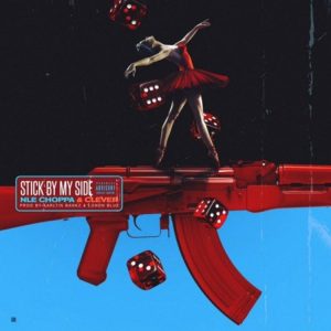 NLE Choppa, Clever, Stick By My Side