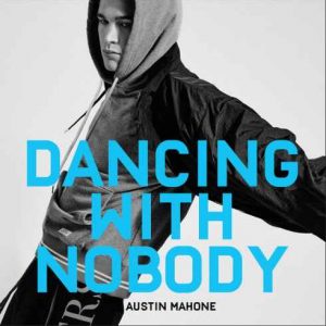 Austin Mahone – Dancing With Nobody