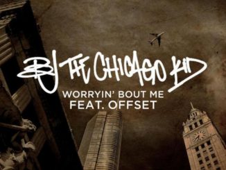 BJ The Chicago Kid - Worryin' Bout Me Ft. Offset