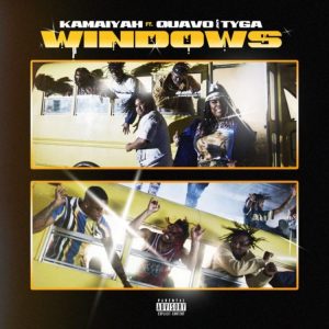 Kamaiyah - Windows Ft. Tyga & Quavo 
