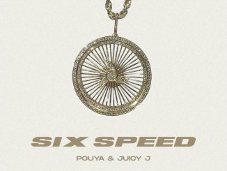 Pouya - Six Speed Ft. Juicy J