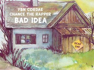 YBN Cordae - Bad Idea Ft. Chance The Rapper