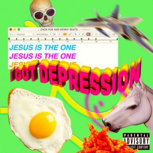 Zack Fox & Kenny Beats - Jesus Is The One (I Got Depression)