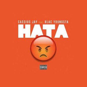 Cassius Jay - HATA ft. Blac Youngsta