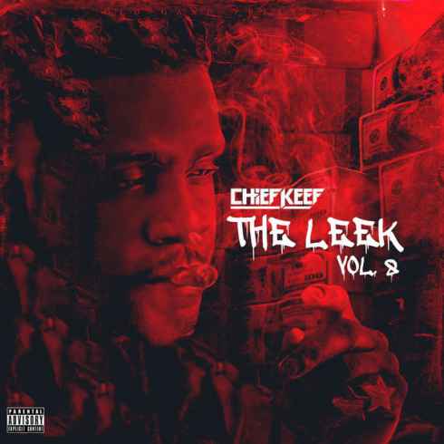 Chief Keef – The Leek (Vol. 8) Chief Keef – The Leek (Vol. 8)