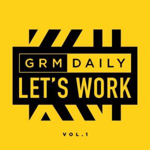 GRM Daily – Let’s Work (Vol.1)