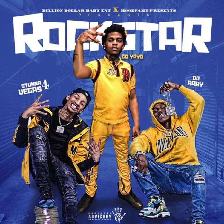Go Yayo - Rockstar (No Hook) Ft. DaBaby & Stunna 4 Vegas Go Yayo - Rockstar (No Hook) Ft. DaBaby & Stunna 4 Vegas