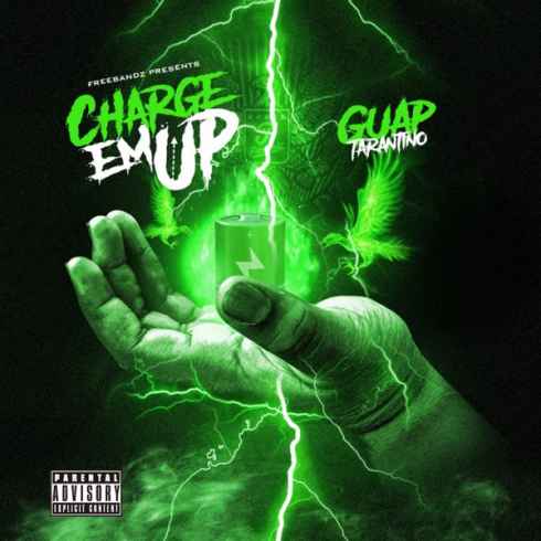 Guap Tarantino – Charge Em Up