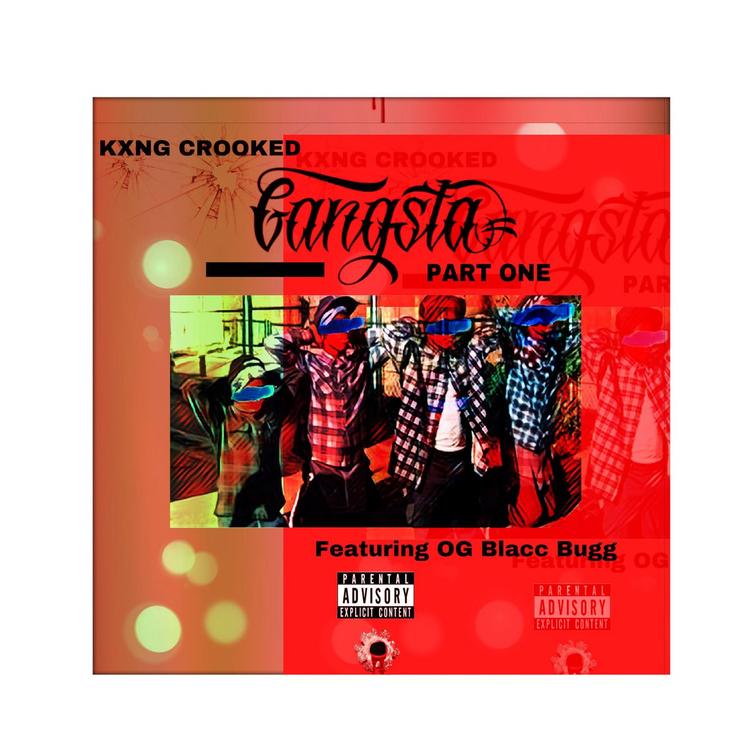 KXNG CROOKED - Gangsta Ft. OG Blacc Bug