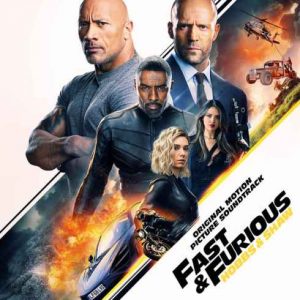 Various Artists – Fast & Furious Presents: Hobbs & Shaw (Original Motion Picture Soundtrack)