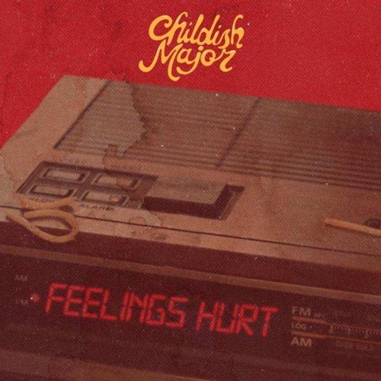 Childish Major - Feelings Hurt