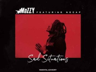Mozzy - Sad Situations ft. NoCap