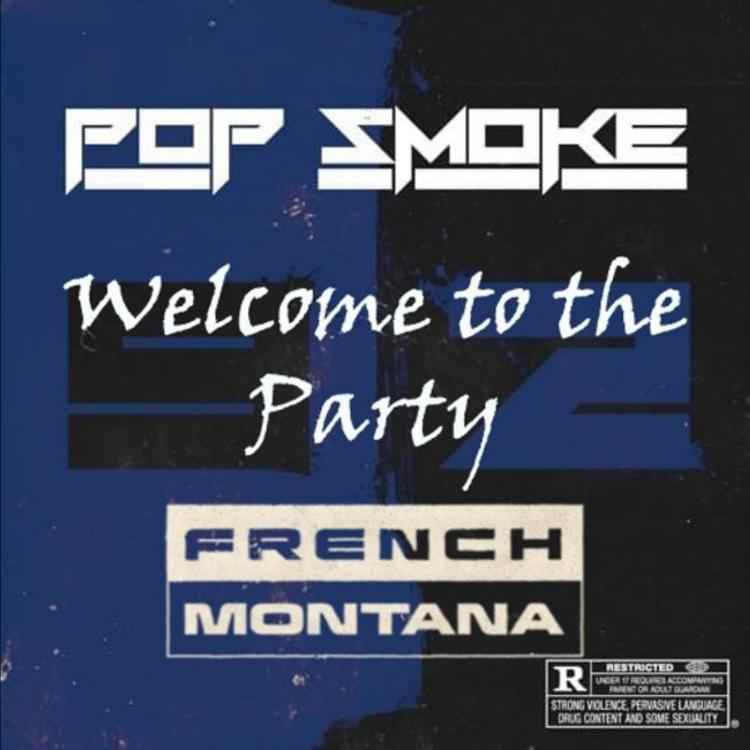 Pop Smoke - Welcome To The Party (Remix) Ft. French Montana