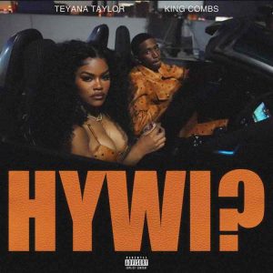Teyana Taylor - How You Want It? ft. King Combs