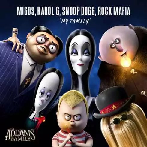 Migos, KAROL G, Snoop Dogg & Rock Mafia – My Family (From “The Addams Family” Original Motion Picture Soundtrack)