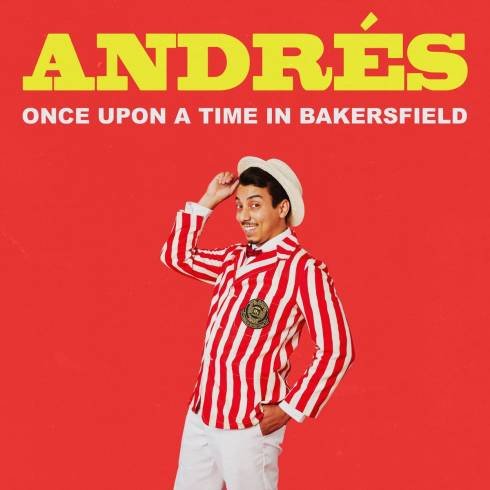 Andrés – Once Upon a Time in Bakersfield (Album Download)