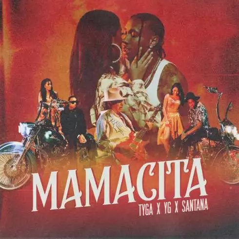 Tyga, YG & Santana – MAMACITA [MP3 Download]