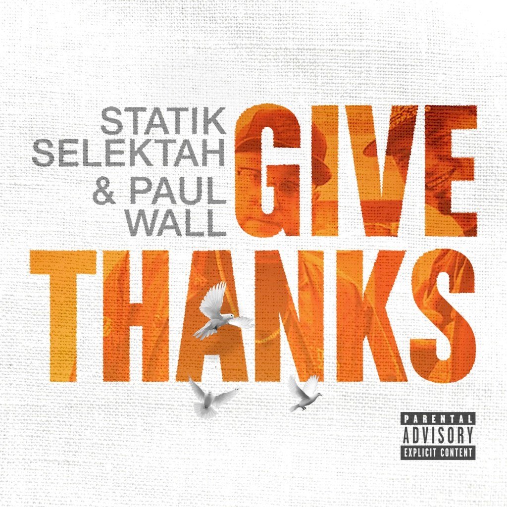 Statik Selektah & Paul Wall - Give Thanks (Album Download)