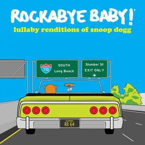 Rockabye Baby! – Lullaby Renditions of Snoop Dogg [Album Download]