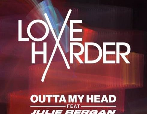 love-harder-outta-my-head-feat-julie-bergan-download8015879555501851124.jpg