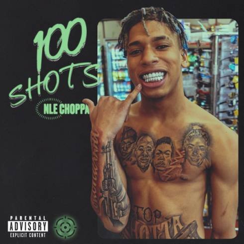 NLE Choppa – 100 Shots [mp3 Download]