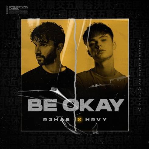 R3HAB & HRVY – Be Okay (mp3 download)