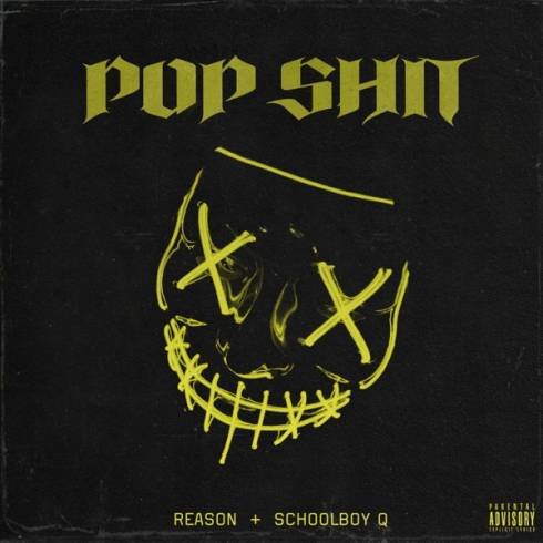 REASON & ScHoolboy Q – Pop Shit (mp3 download)