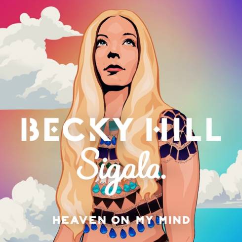 Becky Hill & Sigala – Heaven On My Mind (download)