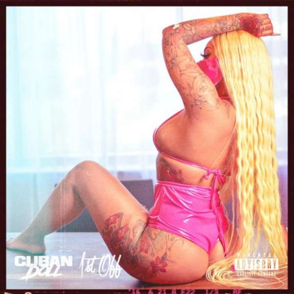 Cuban Doll - 1st Off (download)
