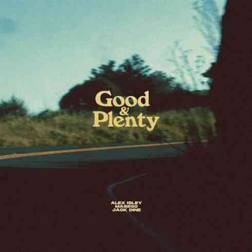 Alex Isley, Masego & Jack Dine – Good & Plenty (download)