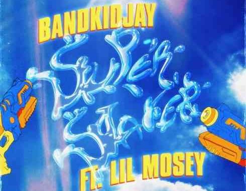 BandKidjay – Super Soaker ft. Lil Mosey (download) BandKidjay – Super Soaker ft. Lil Mosey (download)