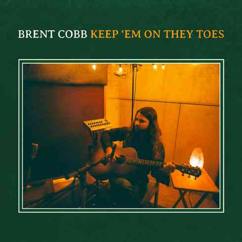 Brent Cobb - Keep ‘Em on They Toes Album (download)