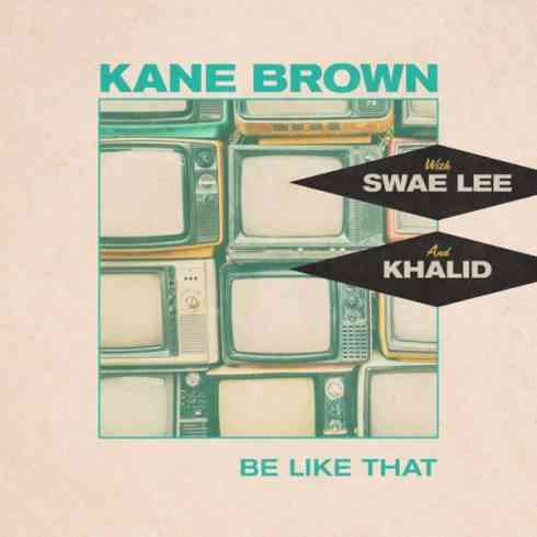 Kane Brown, Swae Lee & Khalid – Be Like That (download)