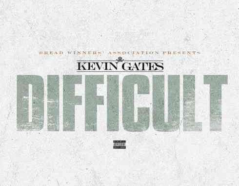 Kevin Gates - Difficult (download)