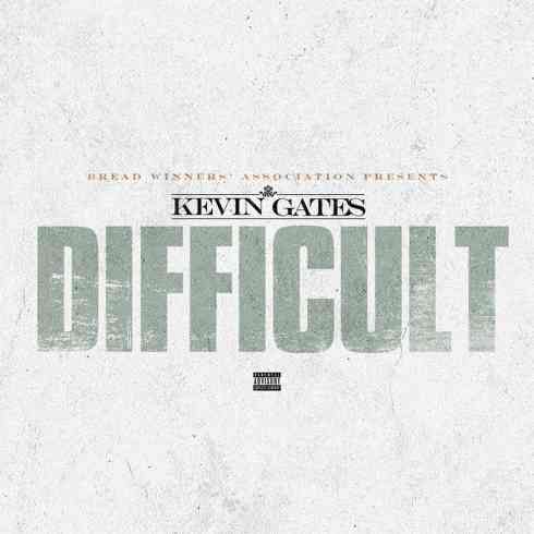 Kevin Gates - Difficult (download)