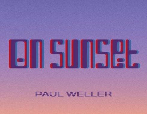 Paul Weller – On Sunset (Deluxe Edition)
