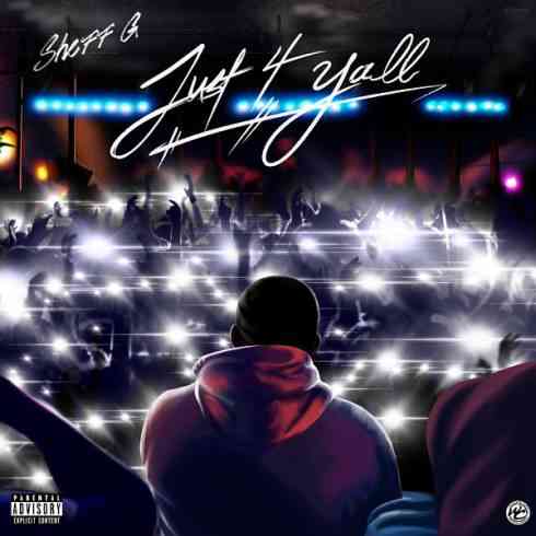 Sheff G – Just 4 Yall EP (download)