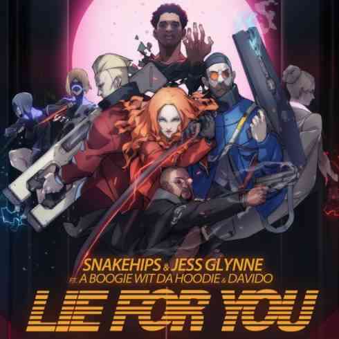 Snakehips & Jess Glynne – Lie for You Ft. A Boogie wit da Hoodie & Davido (download)