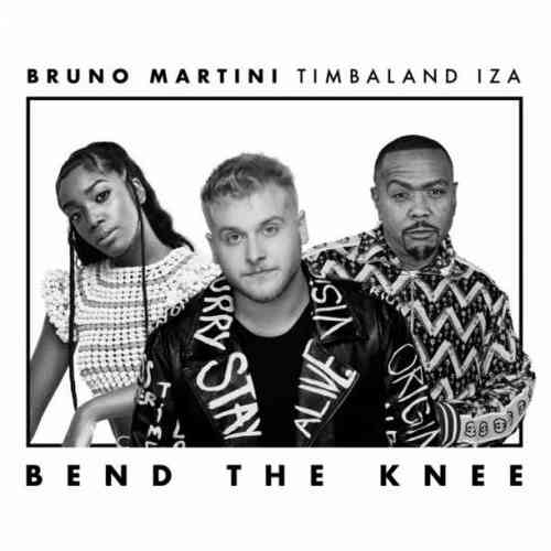 Bruno Martini, IZA & Timbaland – Bend the Knee (download)