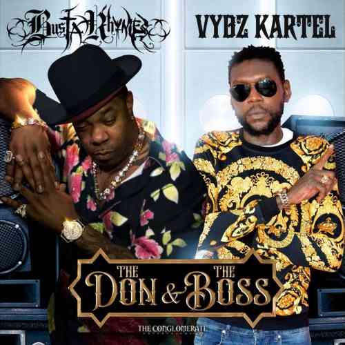 Busta Rhymes - The Don & The Boss Ft. Vybz Kartel (download)
