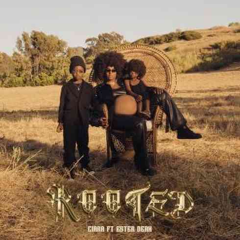 Ciara x Ester Dean - Rooted (Video)