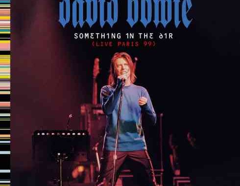 David-Bowie-Something-in-the-Air-live-album-download David Bowie - Something in the Air 'Live Album' (download)